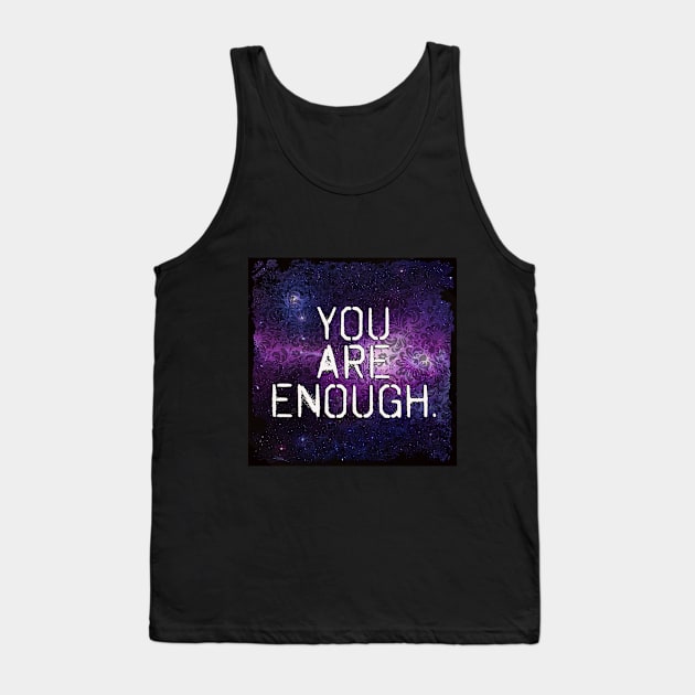 You are enough Tank Top by rotesirrlicht